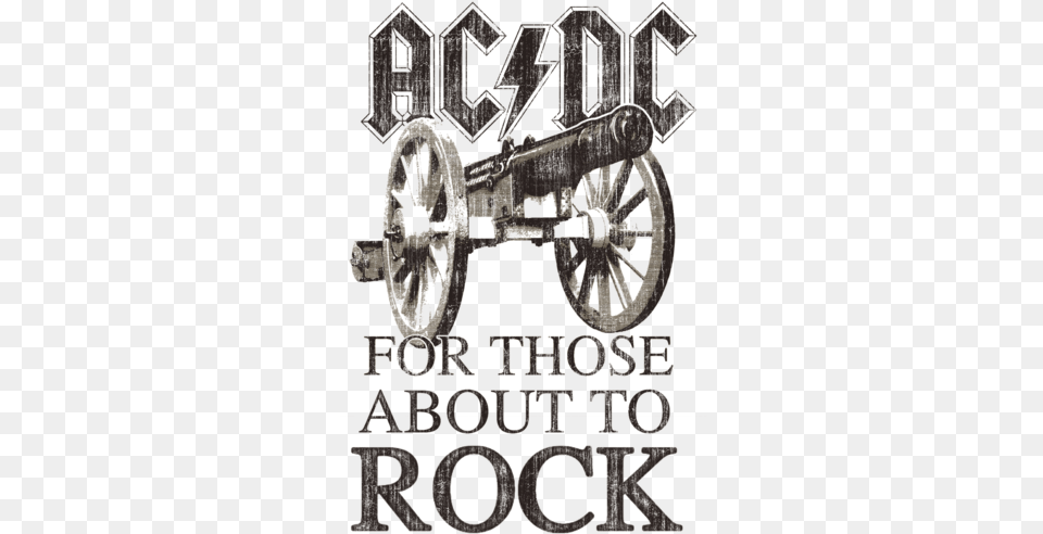 Pin Those About To Rock We, Cannon, Weapon, Machine, Wheel Png