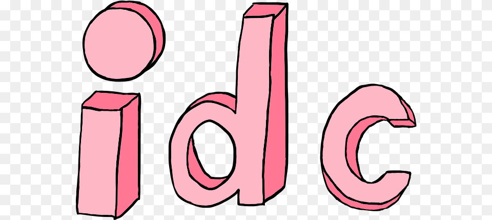 Pink Idc And I Don T Care Image, Number, Symbol, Text Free Png