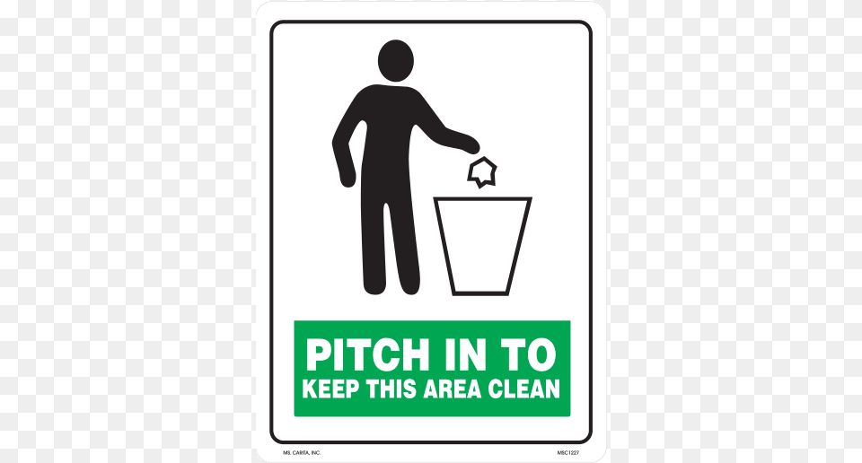 Pitch In To Keep This Area Clean Vinyl Decal Traffic Sign, Symbol, Adult, Male, Man Png Image