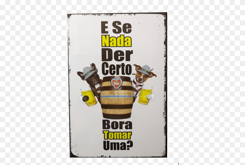 Placa De Metal Cm Frases Beer Dog, Advertisement, Poster, Alcohol, Beverage Free Transparent Png