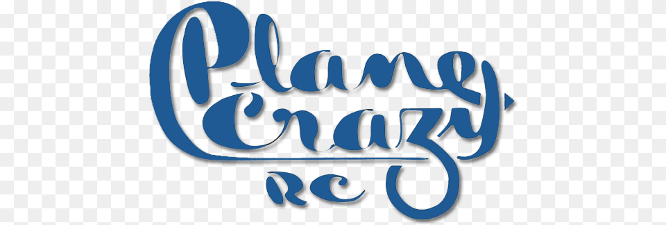 Plane Crazy Rc Dot, Text, Calligraphy, Handwriting Png Image