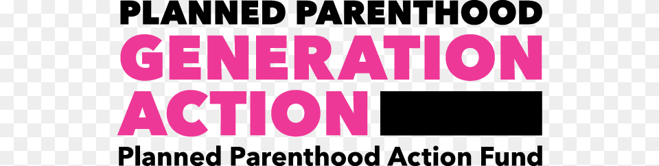 Planned Parenthood Generation Action, Text Free Transparent Png