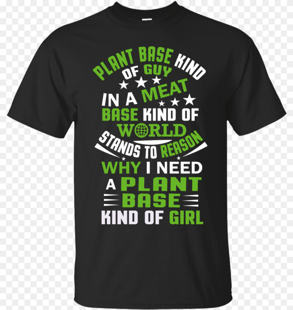 Plant Base Kinda Guy Men Ultra Cotton T Shirt Active Shirt, Clothing, T-shirt Png Image