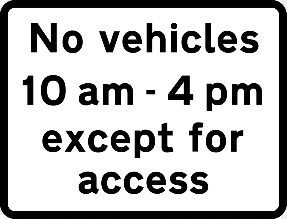 Plate For Quotvehicles Prohibitedquot During The Time Indicated Except For Access Clipart, Text Png Image