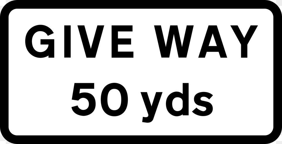 Plate Used With Quotgive Wayquot Sign To Give The Distance To Give Way Line Clipart, Text, Symbol, Number Free Png