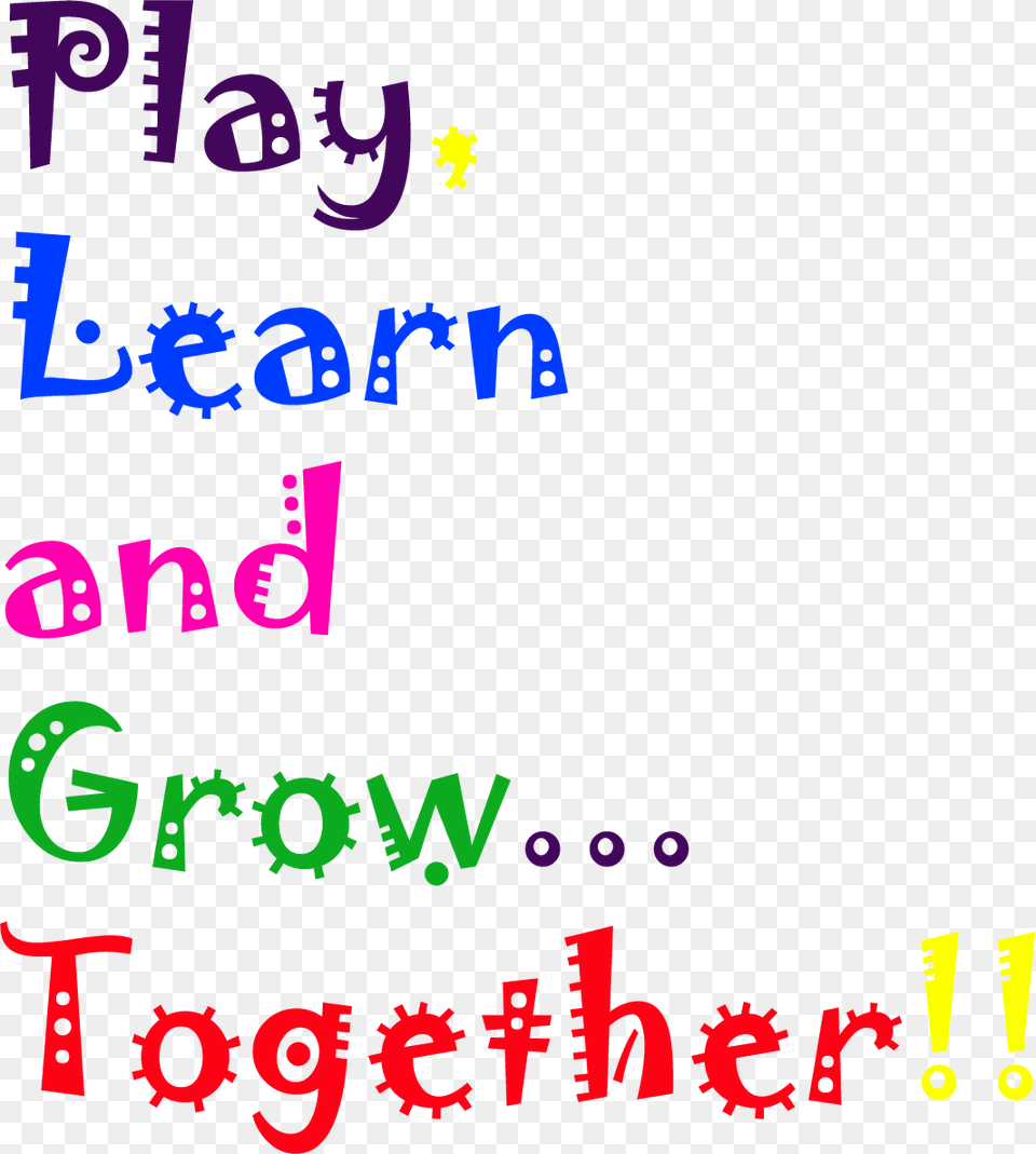 Play Learn And Grow Together, Text Free Transparent Png