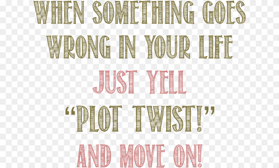 Plot Twist Calligraphy, Text, Book, Publication Free Transparent Png