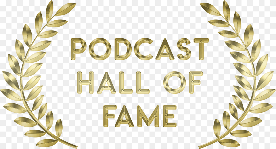 Podcast Hall Of Fame, Gold, Text Free Transparent Png