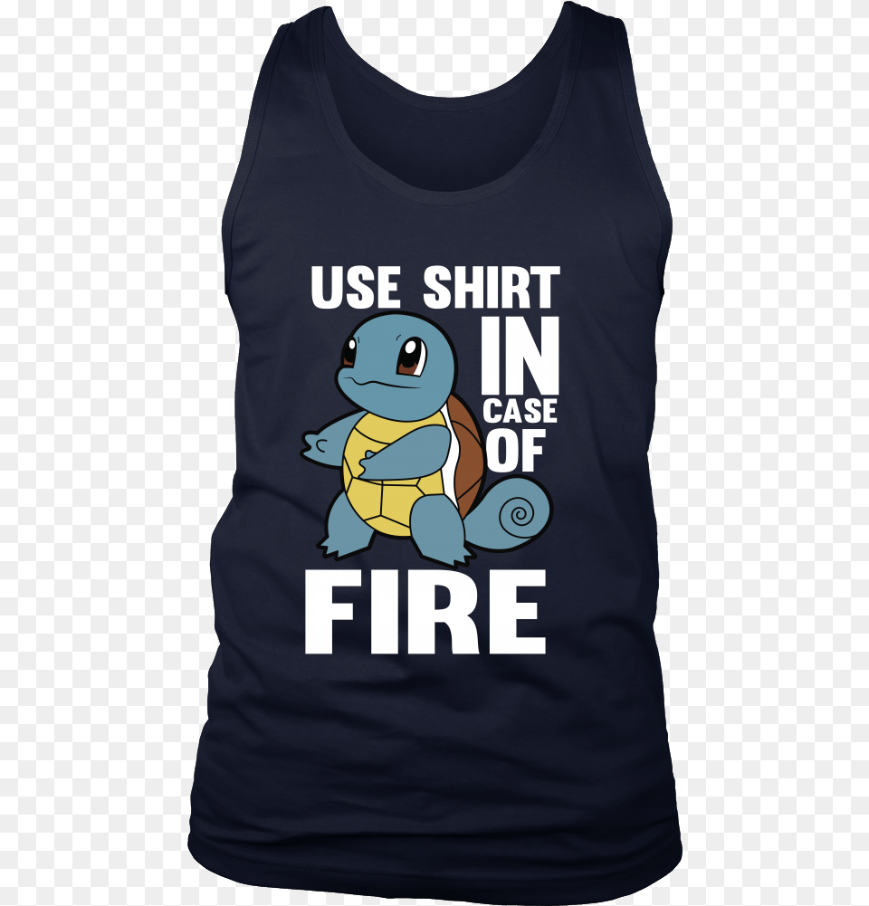 Pokemon Squirtle Use Shirt In Case Of Fire Shirt, Clothing, Tank Top, T-shirt Free Transparent Png