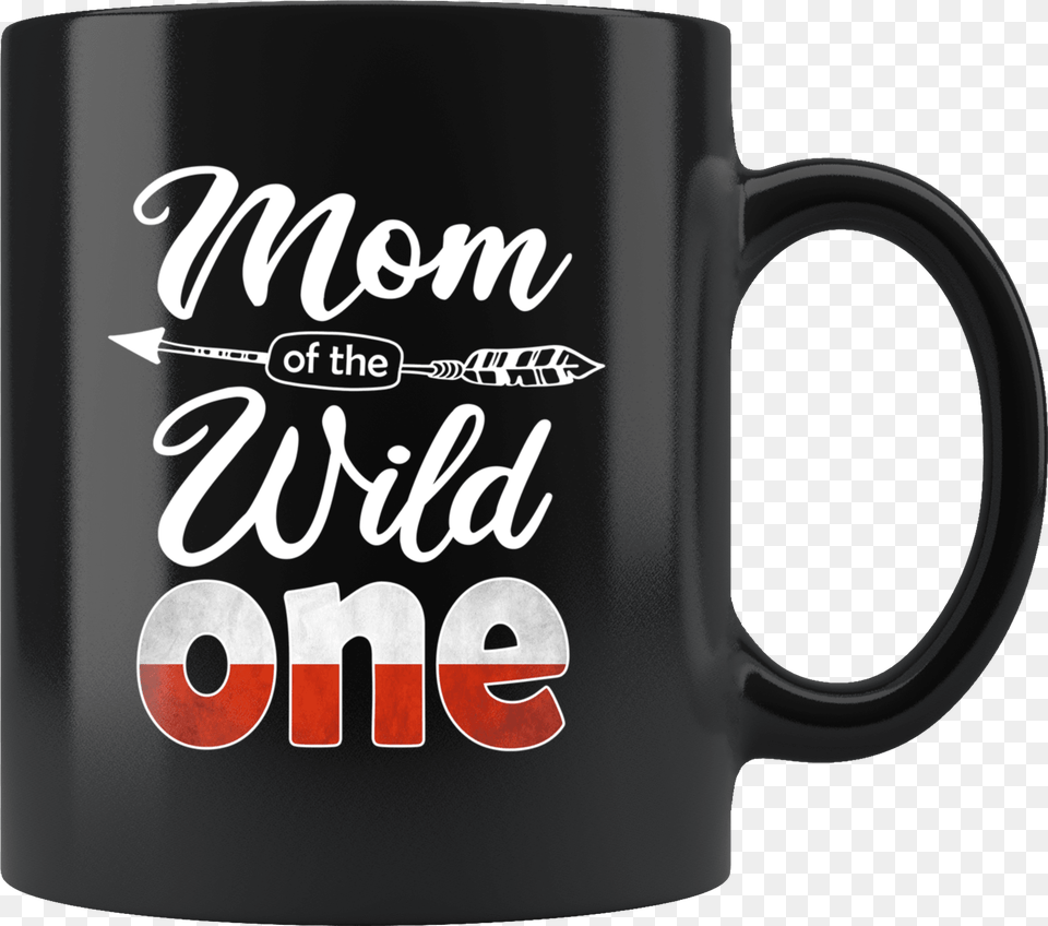 Polish Mom Of The Wild One Birthday Poland Flag Black 11oz Mug, Cup, Beverage, Coffee, Coffee Cup Free Png Download