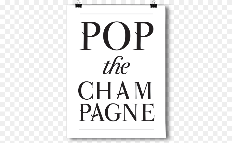 Pop The Champagne Poster, Text, Book, Publication Png