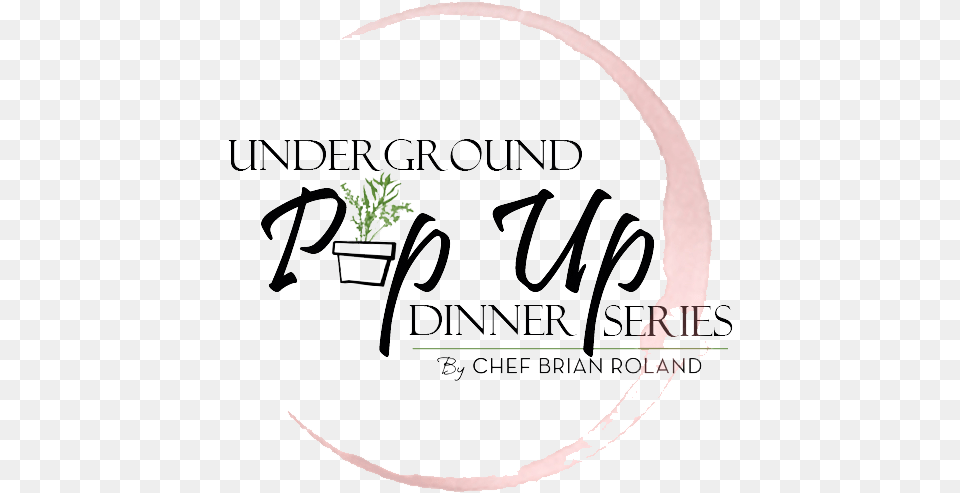 Pop Up Dinner Logo By Chef Brian Roland Final Transparent Nugraha, Herbal, Herbs, Plant, Potted Plant Free Png Download