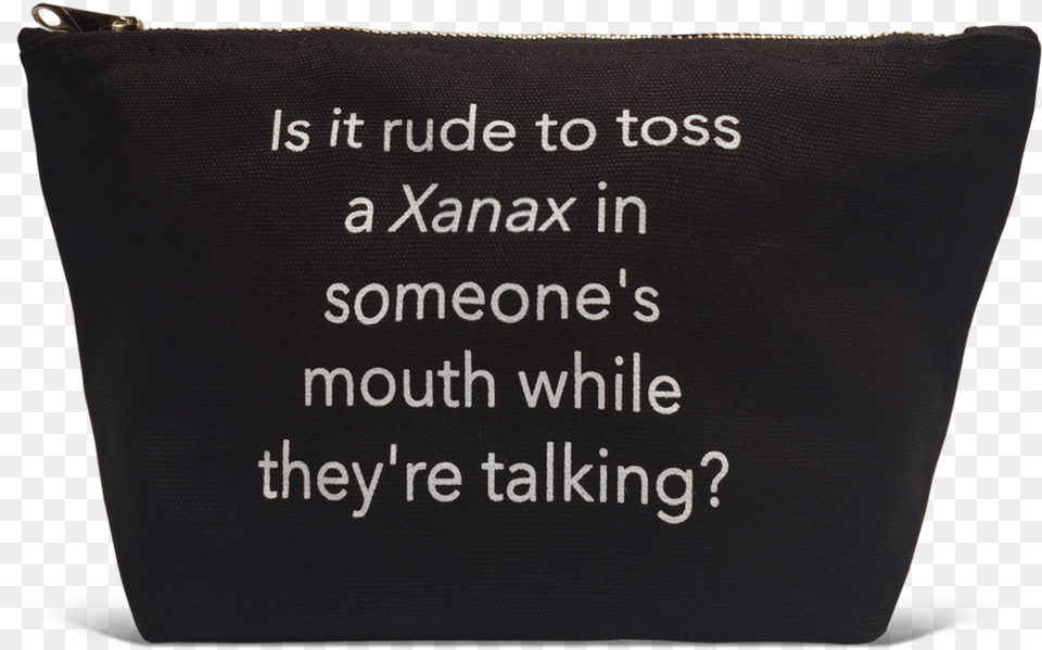 Pouch Is It Rude To Toss A Xanax Throw Pillow, Accessories, Bag, Cushion, Handbag Png