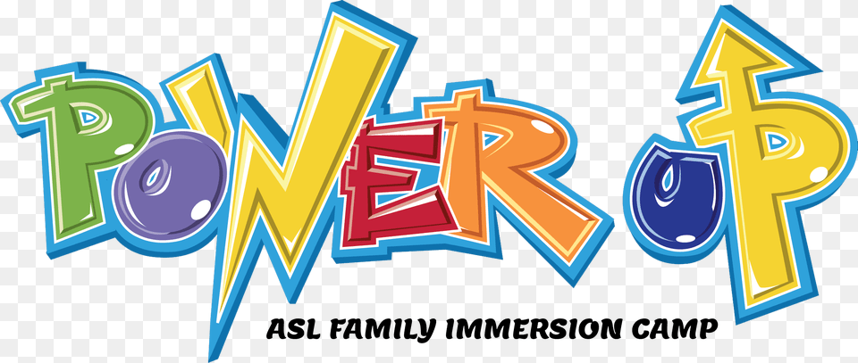 Power Up With Asl Family Immersion Camp Graphic Design, Art, Graphics, Text, Dynamite Free Png Download