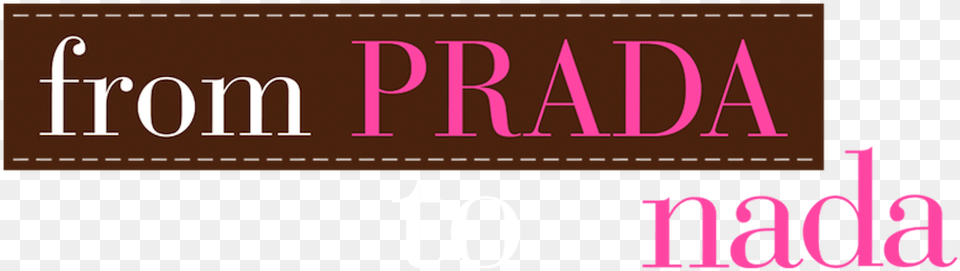 Prada To Nada Movie, Text, Logo Png Image