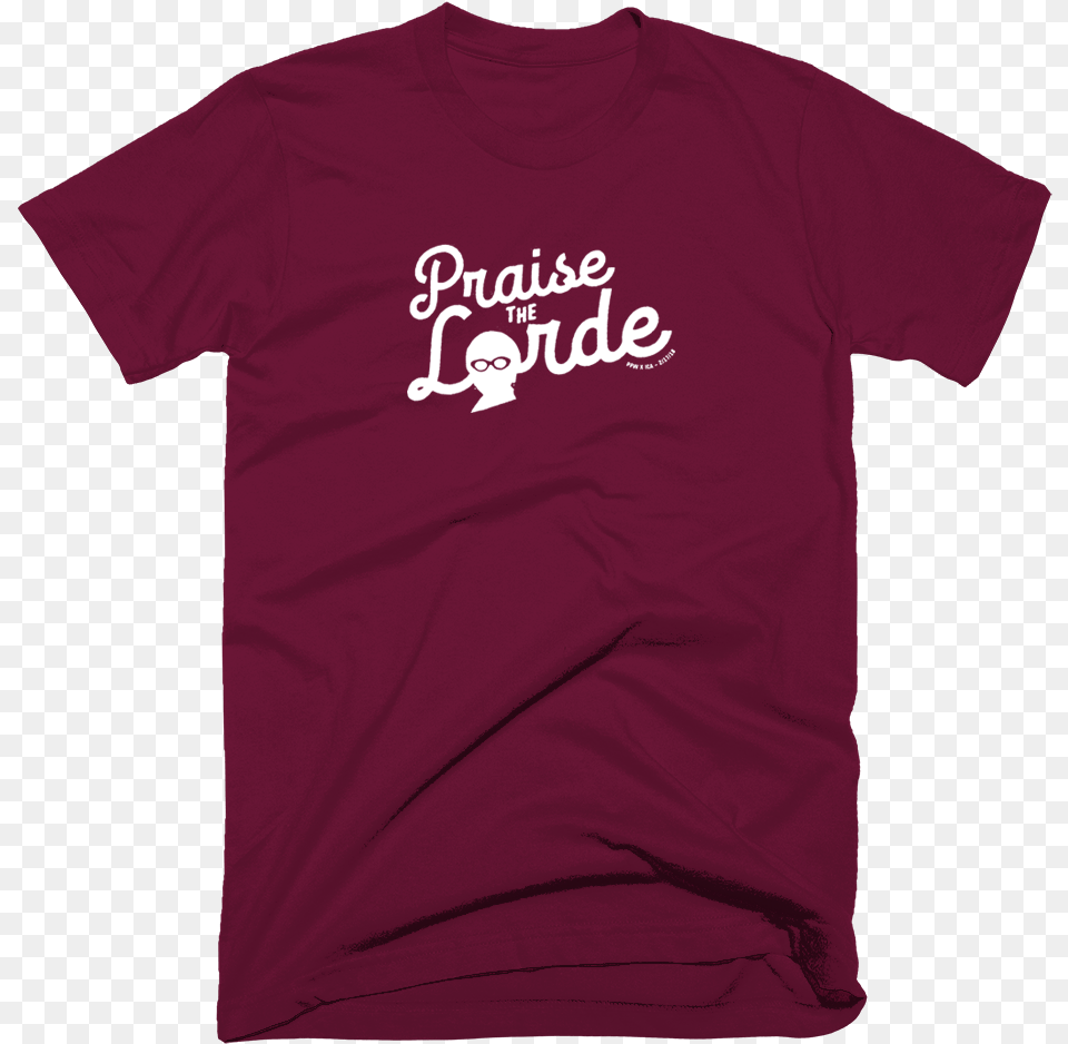 Praise The Lorde Bar Tshirt, Clothing, Maroon, T-shirt Free Png Download