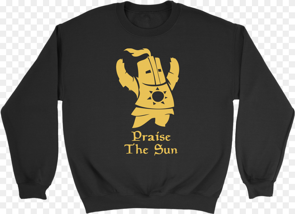 Praise The Sun Funny Shirt Knight Dark Souls Dark Souls Dark Souls Fun T Shirt, Clothing, Knitwear, Long Sleeve, Sweatshirt Png Image
