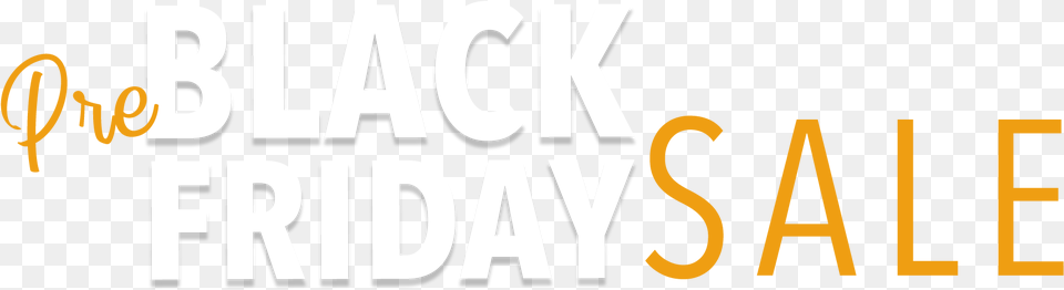 Pre Black Friday Sale Heading Black Friday Funny, Text, Alphabet, Ampersand, Symbol Png Image