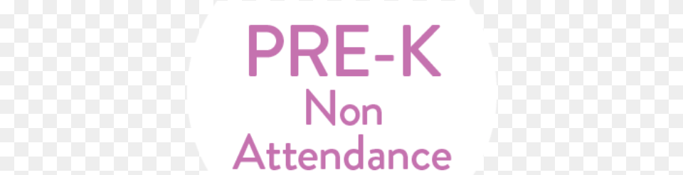 Pre K Only Non Attendance Day Wed 124 Graphic Design, Text Png Image