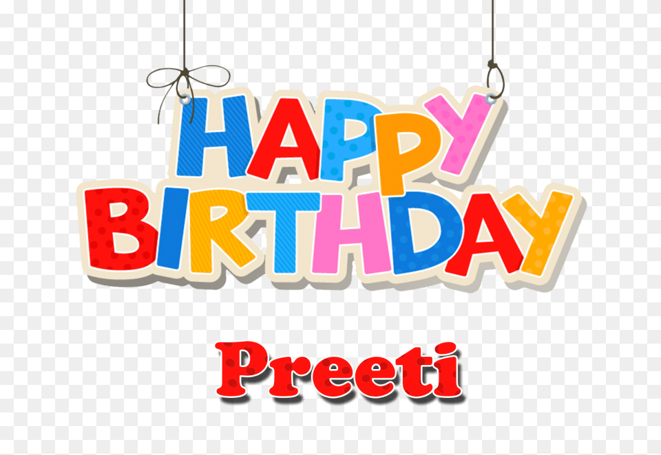 Preeti Happy Birthday Balloons Name, Chandelier, Lamp, Dynamite, Weapon Free Transparent Png