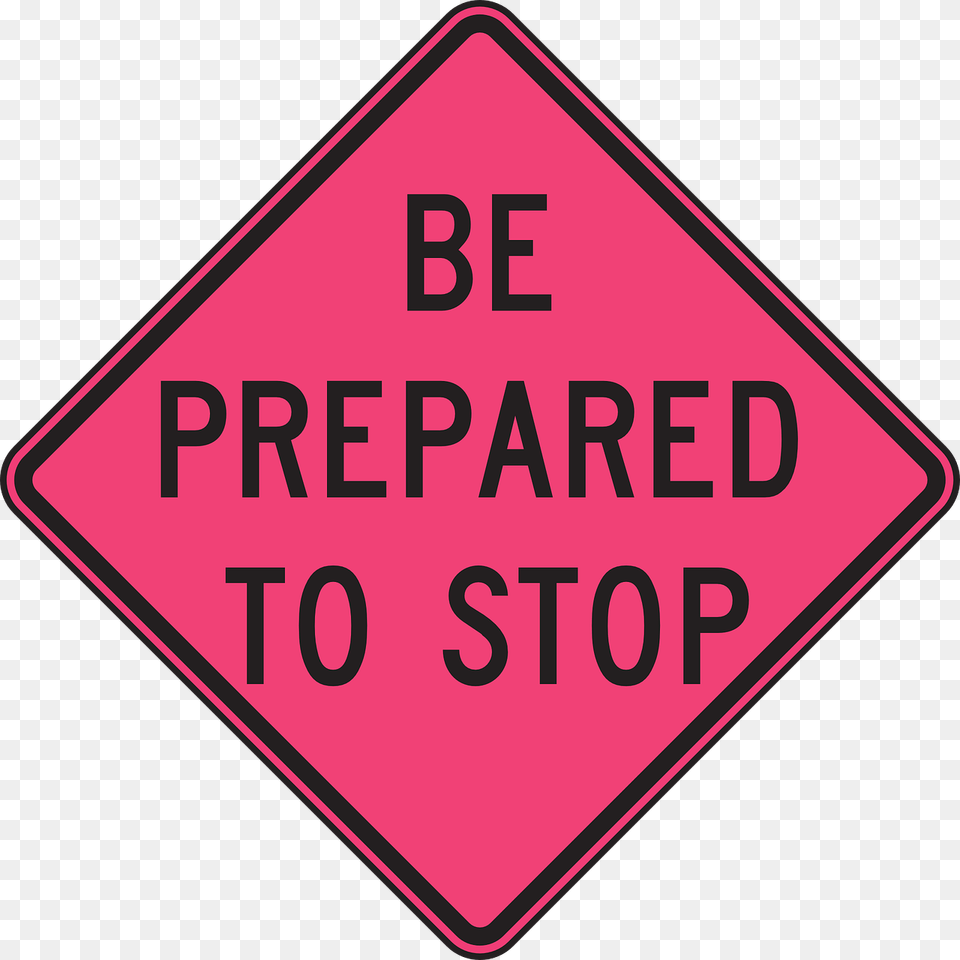 Prepared To Stop Sign, Symbol, Road Sign Png Image