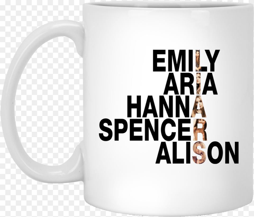 Pretty Little Liars Work Harder Than An Ugly Stripper, Cup, Person, Beverage, Coffee Png Image