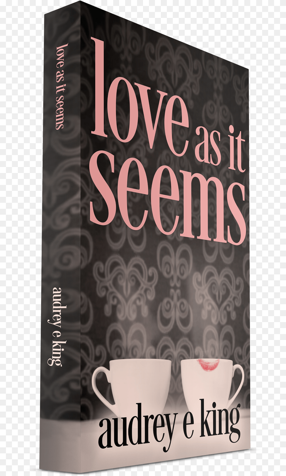 Print Cover For Love As It Seems By Audrey E Poster, Book, Publication, Cup, Novel Png