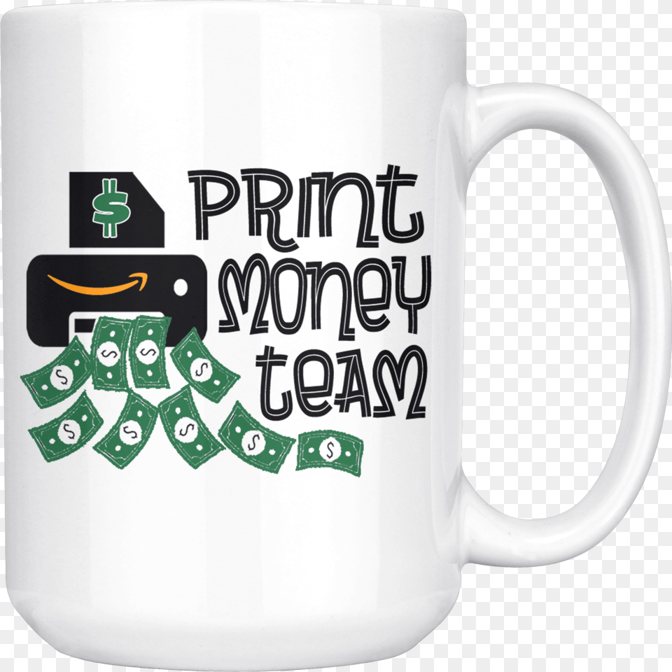 Print Money Team Coffee Mug Beer Stein, Cup, Beverage, Coffee Cup Png
