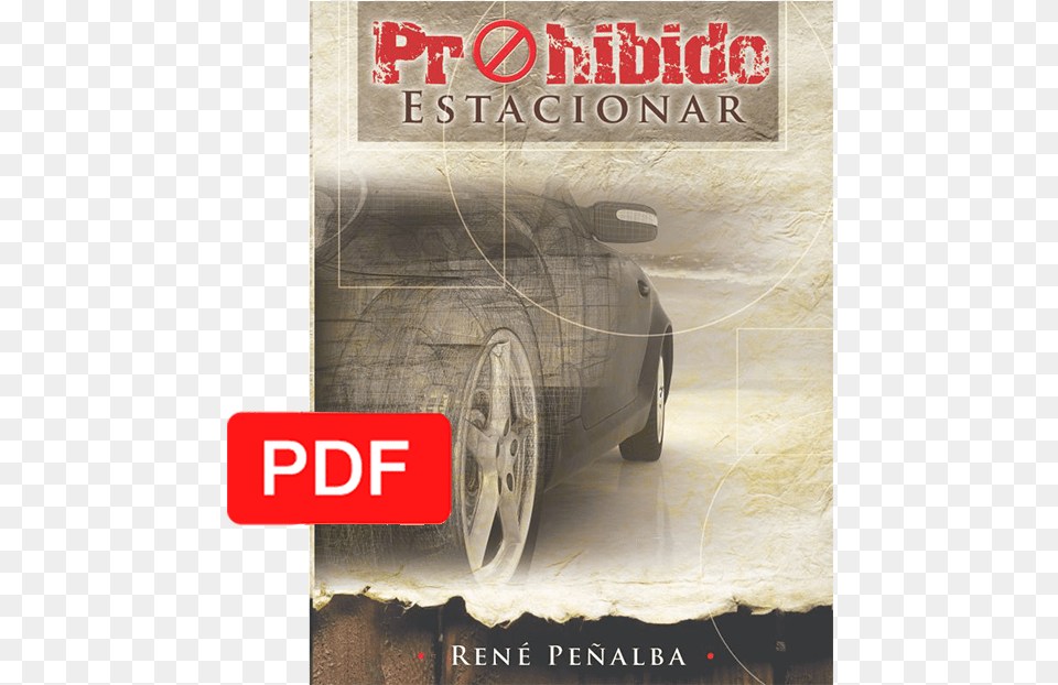 Prohibido Estacionar Parking, Advertisement, Vehicle, Transportation, Tire Free Transparent Png