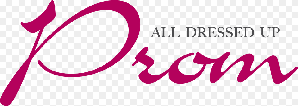 Prom All Dressed Up, Text, Logo Free Transparent Png