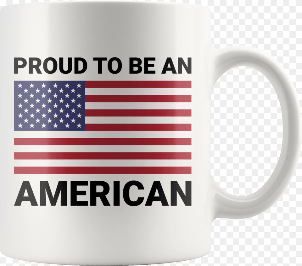 Proud To Be An American Design On 11oz White Coffee American Flag, Cup, Beverage, Coffee Cup Png Image