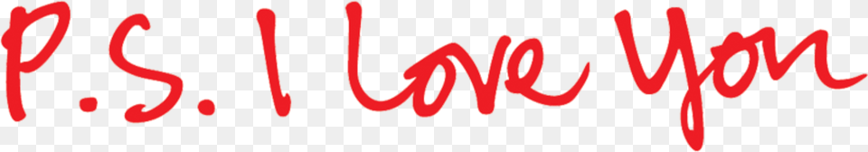 Ps I Love You, Text, Handwriting Free Transparent Png