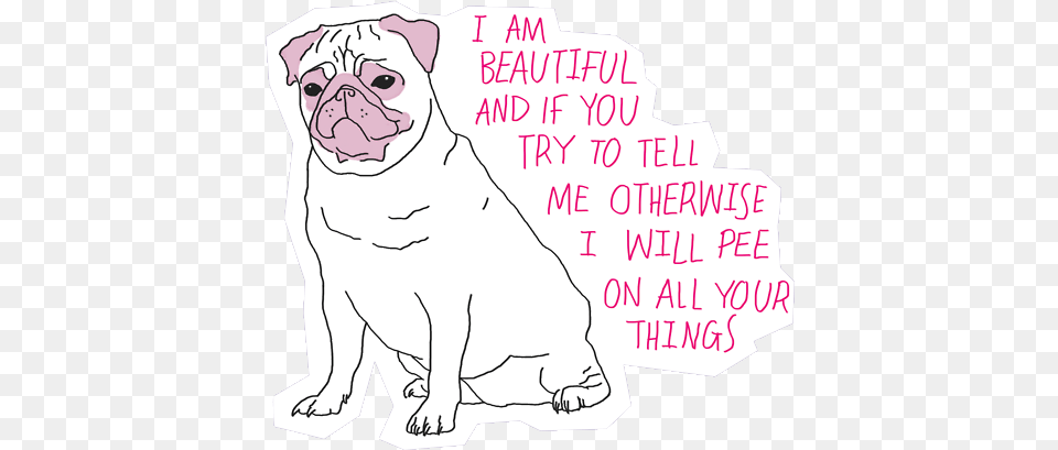 Pug Dog And Quotes Image Pug Pee On All Your Things, Animal, Canine, Mammal, Pet Free Transparent Png
