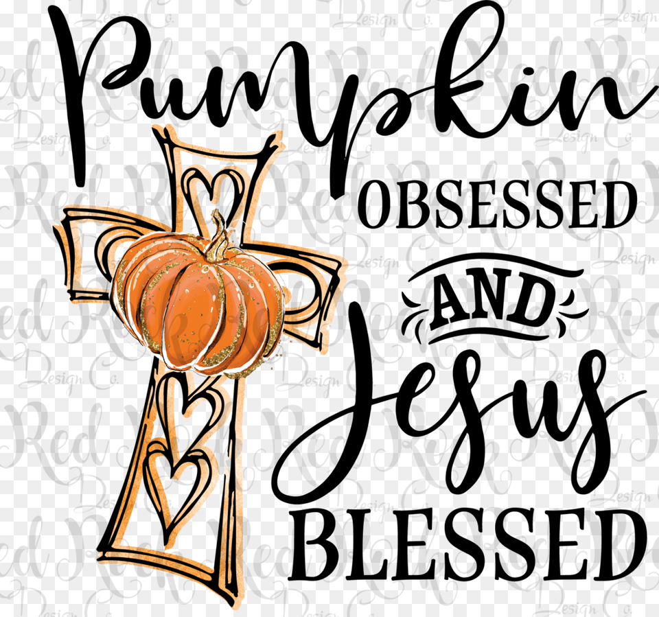 Pumpkin Obsessed And Jesus Blessed Red Rock Design Co, Food, Plant, Produce, Vegetable Free Png Download