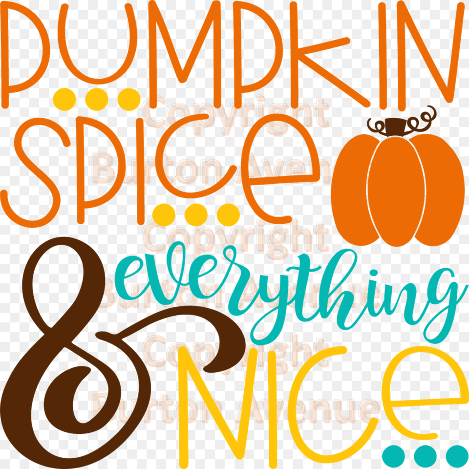 Pumpkin Spice And Everything Nice Calligraphy, Food, Fruit, Plant, Produce Png Image