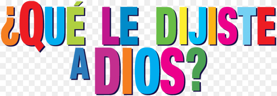 Qu Le Dijiste A Dios Vertical, Light, Text Free Png