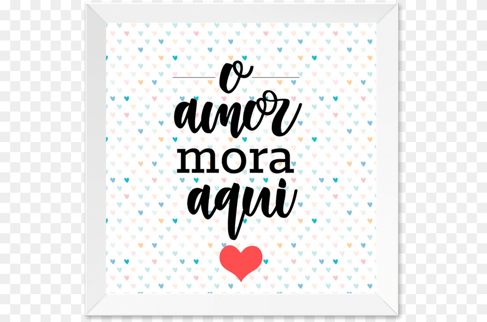 Quadro O Amor Mora Aqui Moldura Branca Lisa Heart, Envelope, Greeting Card, Mail, Text Png Image