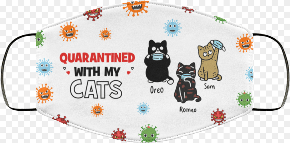 Quarantined With My Cats Face Mask Cat, Accessories, Mammal, Wildlife, Bear Free Transparent Png