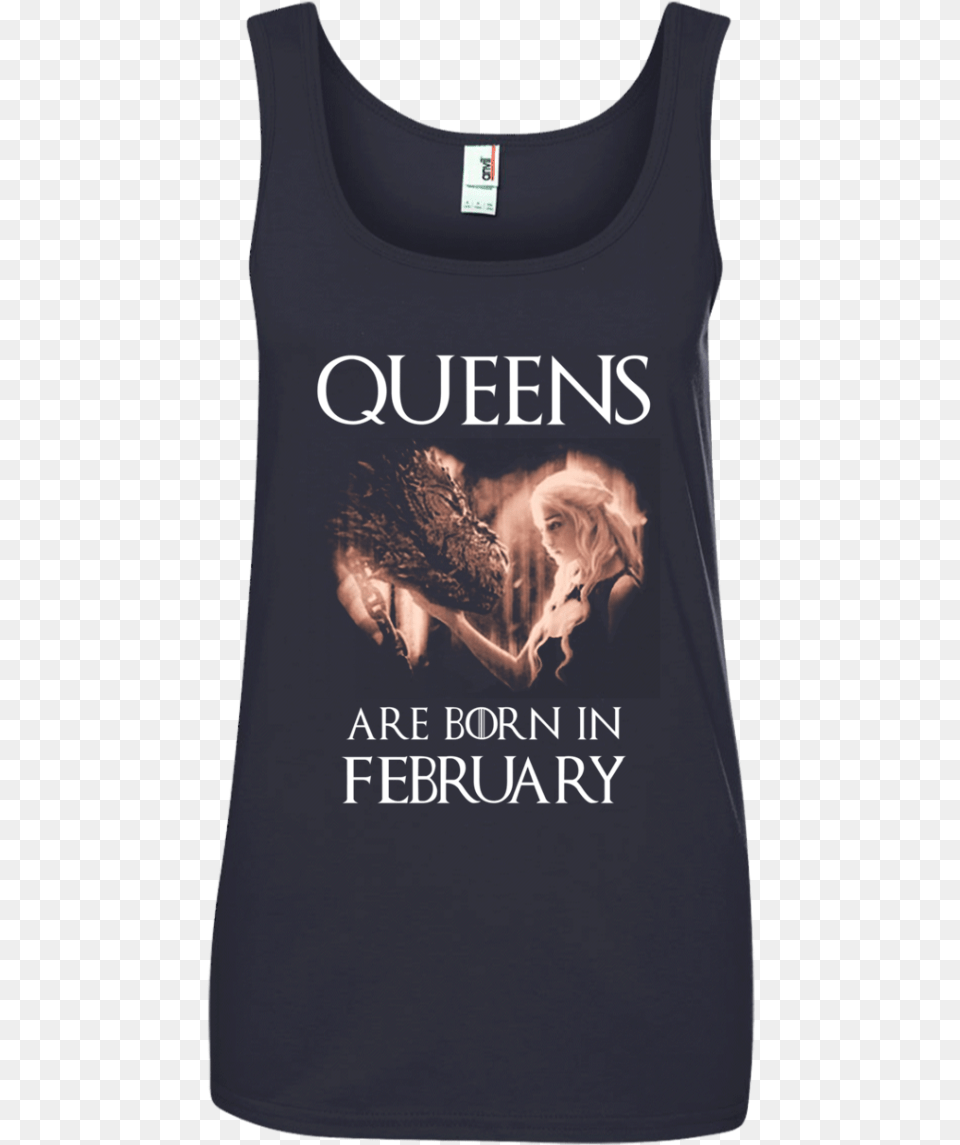 Queens Are Born In February Shirt Tank Hoodie Queens Are Born In February Daenerys Targaryen, Tank Top, Clothing, Adult, Person Free Transparent Png