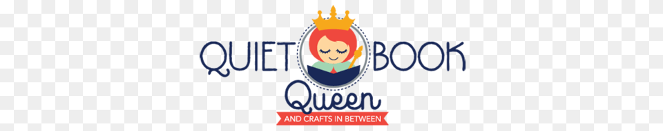 Quiet Book Queen Crafts In Between Quiet Book Queen Crafts, Logo, Baby, Person, Face Free Png Download