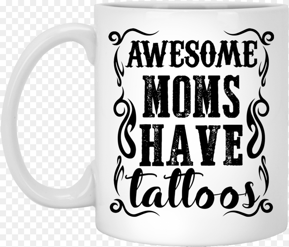 Quotawesome Moms Have Tattoos Beer Stein, Cup, Beverage, Coffee, Coffee Cup Free Transparent Png