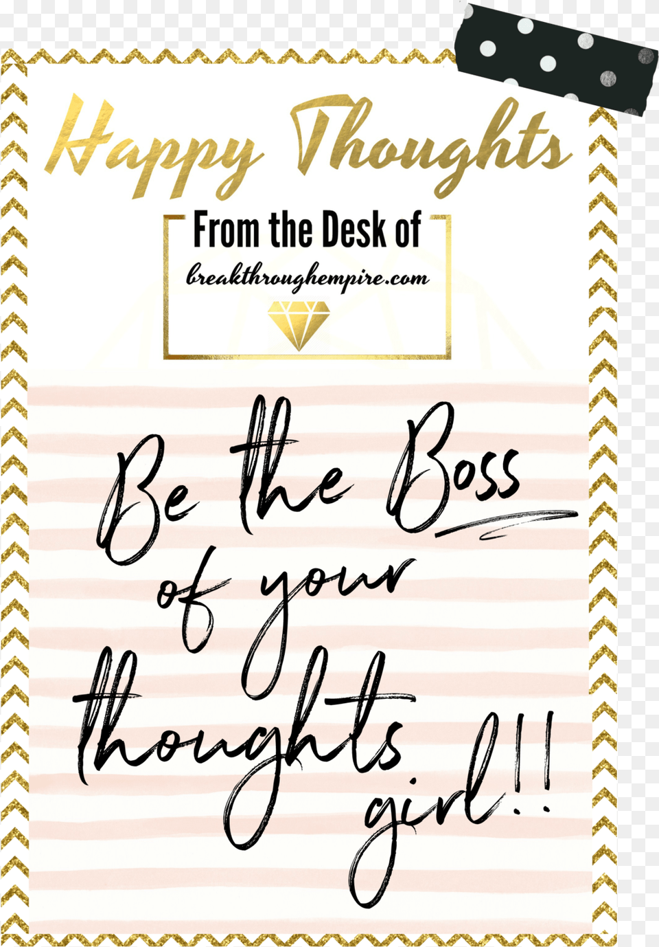 Quotbe The Boss Of Your Thoughts Girlquot Breakthrough Empire, Handwriting, Text Png
