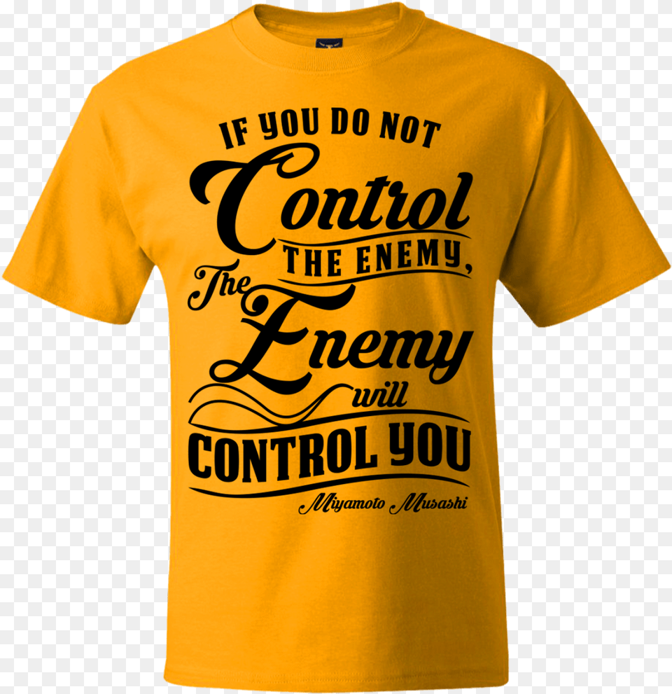 Quotcontrol The Enemyquot Musashi Quote T Shirt Blame It On The Bucky, Clothing, T-shirt Free Transparent Png