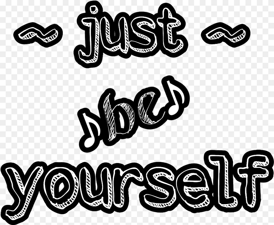 Quote Frase Justbeyourself Just Be Yourself, Text, Handwriting, Calligraphy Png Image