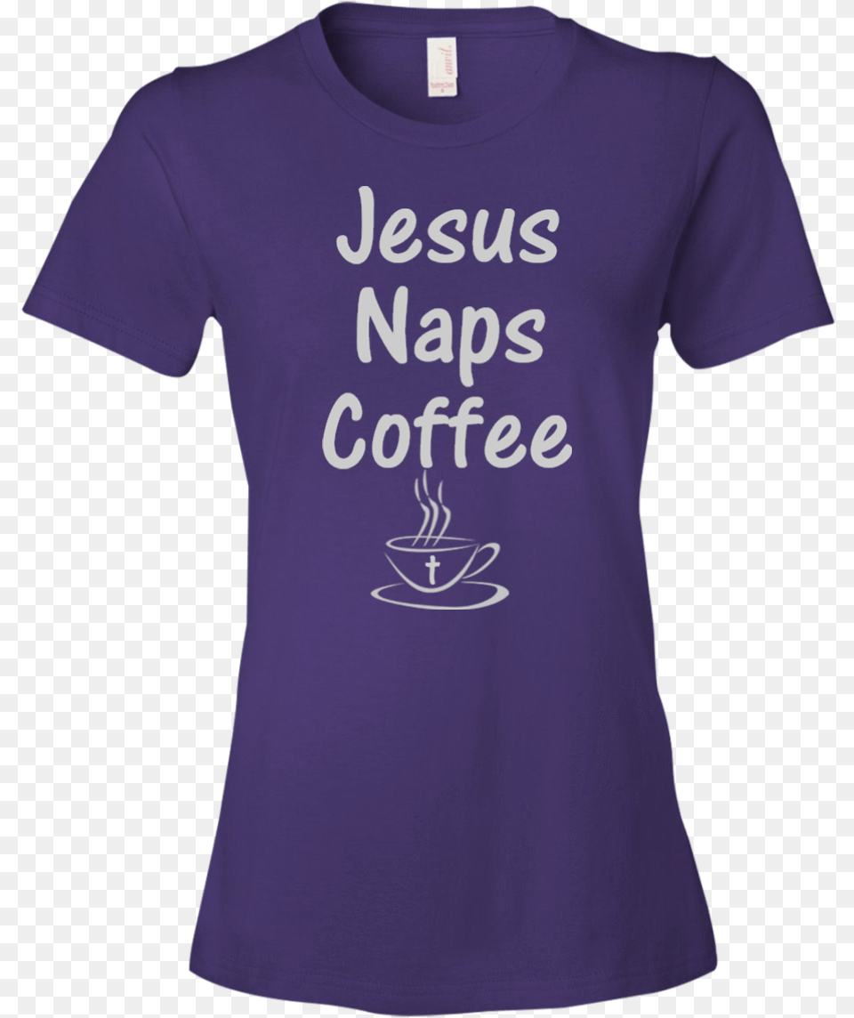 Quotjesus Naps Coffeequot Gray Font Active Shirt, Clothing, T-shirt, Beverage, Coffee Free Png