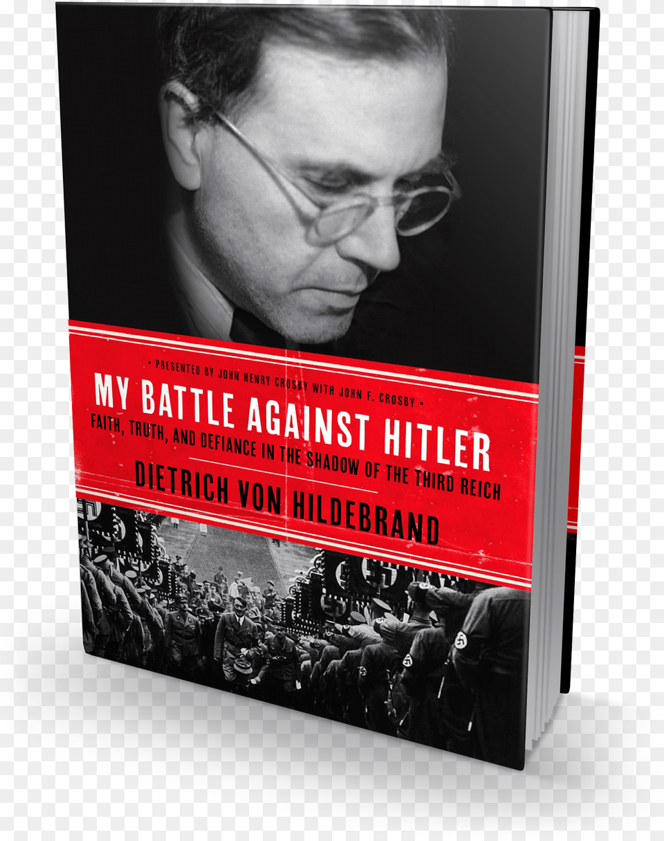 Quotmy Battle Against Hitlerquot By Dietrich Von Hildebrand My Battle Against Hitler Defiance In The Shadow Of, Poster, Advertisement, Head, Person Png Image
