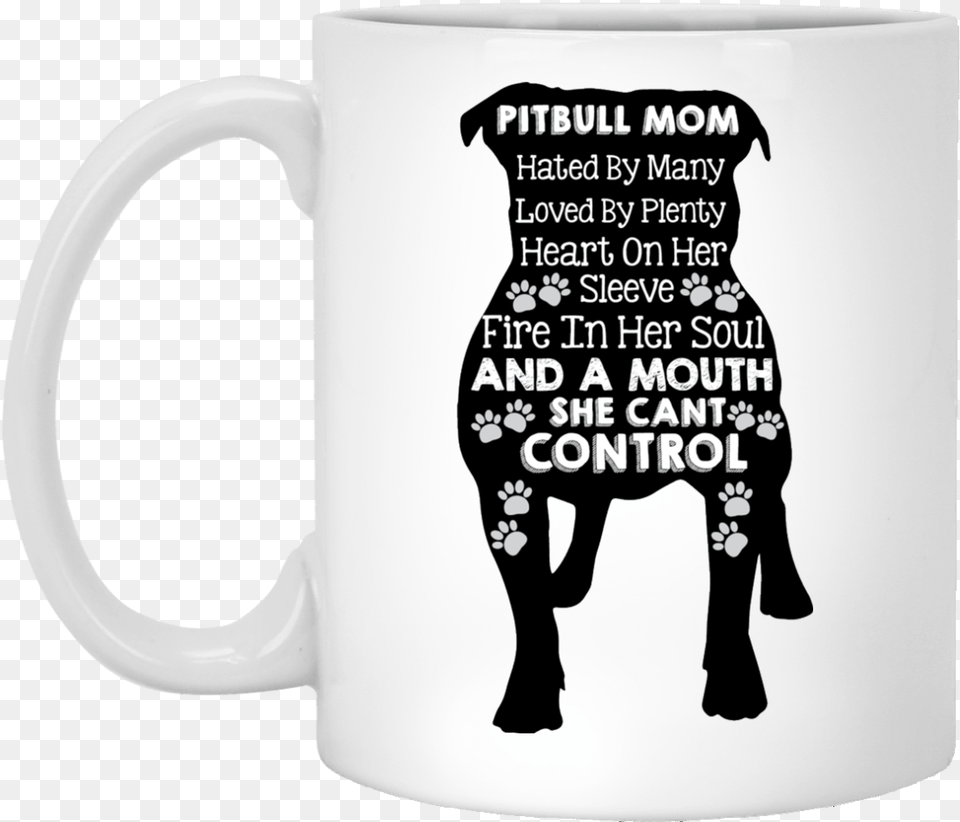 Quotpitbull Mom Hated By Many Loved By Plenty Mothers Day Coffee, Cup, Beverage, Coffee Cup Png Image