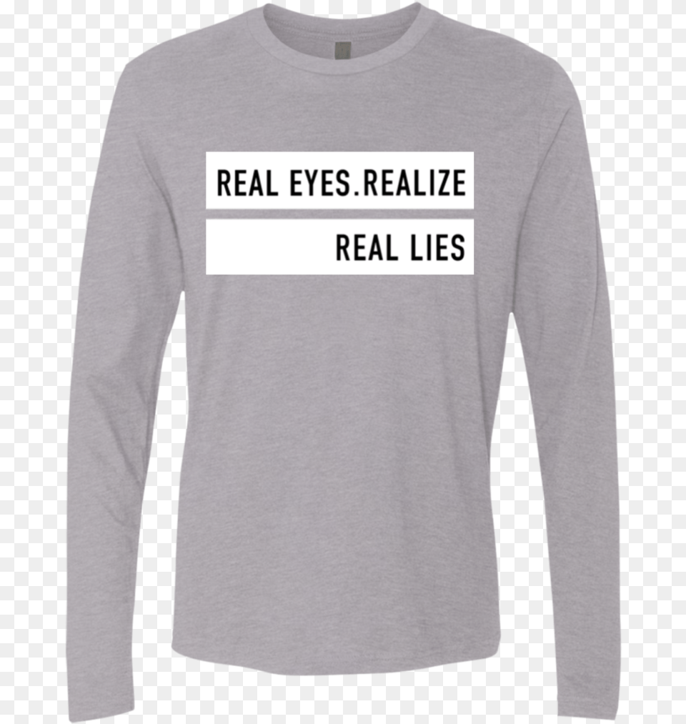 Quotreal Eyes Realize Real Liesquot Long Sleeve Hoodies Long Sleeved T Shirt, Clothing, Long Sleeve, T-shirt Png