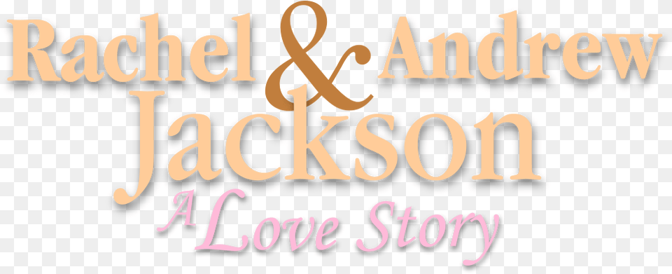Rachel U0026 Andrew Jackson A Love Story Ocean Blue And Sand, Alphabet, Ampersand, Symbol, Text Png Image