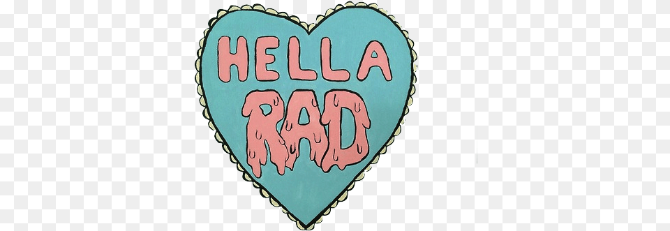 Rad Heart And Hella Image Hella Rad Free Png Download